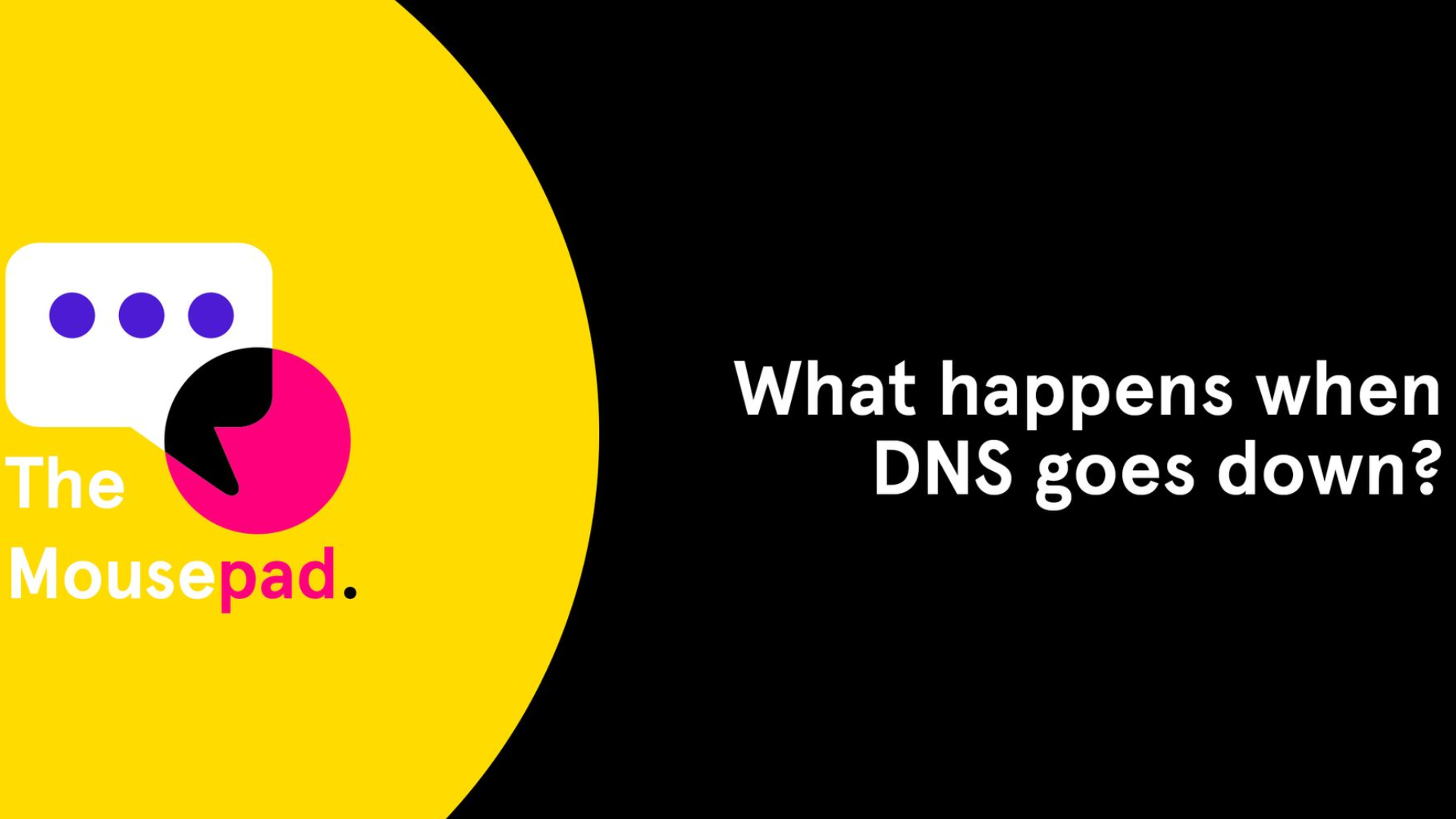 What happens when DNS is down